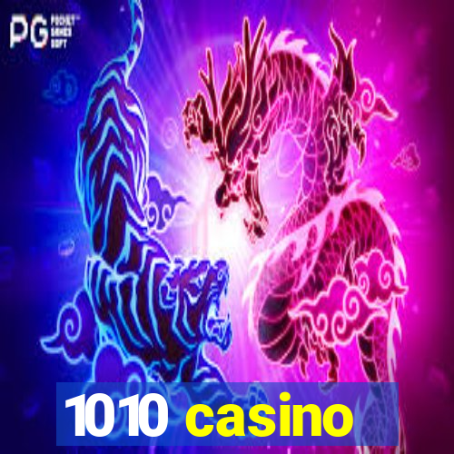 1010 casino